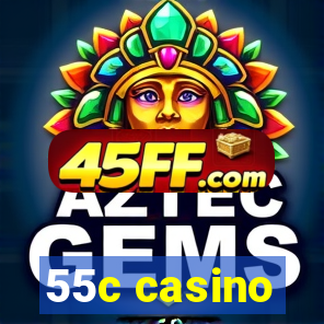 55c casino